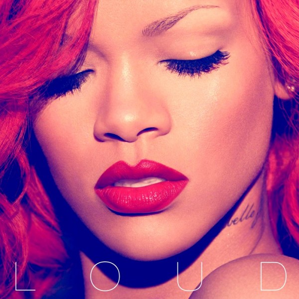 rihanna loud album cover. Rihanna has given her fans